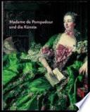Madame de Pompadour und die Künste