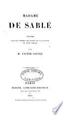 Madame de Sablé: études sur les femmes illustres et la société du 17e siècle