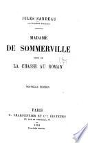 Madame de Sommerville, suivi de La chasse au roman
