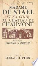 Madame de Staël et sa cour au château de Chaumont en 1810