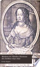 Madame de Villedieu (Hortense des Jardins) 1632-1692