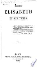 Madame Élisabeth et son temps