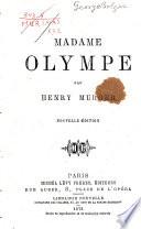 Madame Olympe, par Henry Murger...