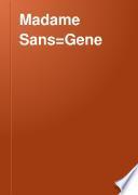 Madame Sans=Gene