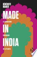 Made in India - Le laboratoire écologique de la planète