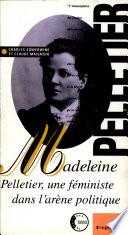 Madeleine Pelletier, une féministe dans l'arène politique