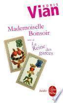 Mademoiselle Bonsoir suivi de La Reine des garces