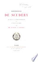 Mademoiselle de Scudéry, sa vie et sa correspondance, avec un choix de ses poésies