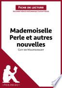 Mademoiselle Perle et autres nouvelles de Guy de Maupassant (Fiche de lecture)