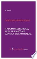 Mademoiselle Rose, avec le fantôme, dans la bibliothèque