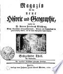 Magazin für die neue Historie und Geographie