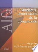 Maghreb, dimensions de la complexité