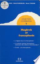 Maghreb et Francophonie