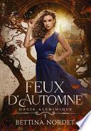 Magie alchimique, 1 : Feux d'automne