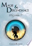 Magie et descendance - Et si j'échoue ?