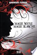 Magie noire magie blanche - Tome 3
