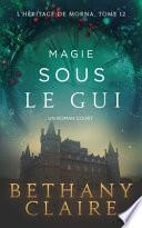 Magie Sous Le Gui - Écosse Et Voyage Dans Le Temps