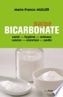 Magique bicarbonate - santé - hygiène - animaux - cuisine - entretien - jardin