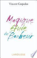 Magique étude du bonheur