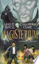 Magisterium - tome 04 : Le Masque d'argent