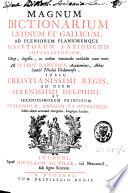 Magnum dictionarium Latinum et Gallicum