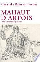 Mahaut d'Artois, une femme de pouvoir