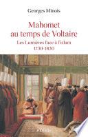 Mahomet au temps de Voltaire - Les lumières face à l'islam 1730-1830
