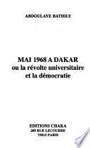 Mai 1968 à Dakar : ou, La révolte universitaire et le démocratie