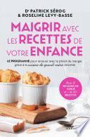 Maigrir avec les recettes de votre enfance