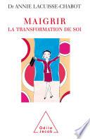 Maigrir : la transformation de soi