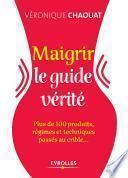 Maigrir, le guide vérité