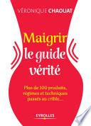 Maigrir le guide vérité