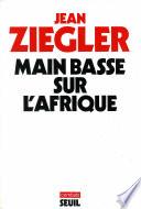 Main basse sur l'Afrique
