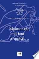 Maintenant, il faut se quitter...
