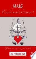 Mais c'est le monde à l'envers !