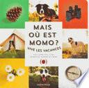 Mais où est Momo ? : vive les vacances