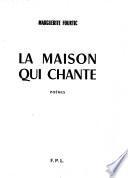 Maison qui chante, poèmes