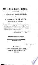 Maison rustique, pour servir à l'éducation de la jeunesse ou retour en France d'une famille émigrée
