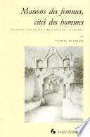 Maisons des femmes, cités des hommes