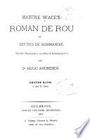 Maistre Wace's Roman de Rou et des ducs de Normandie