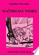 MAÎTRESSE NOIRE