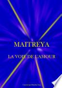MAITREYA la Voie de L'Amour