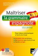 Maîtriser la grammaire espagnole à l'écrit et à l'oral