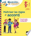 Maîtriser les règles d'accord 6e, 5e - Chouette, Je réussis !