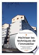 Maîtriser les techniques de l'immobilier