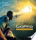 Maîtriser sa GoPro