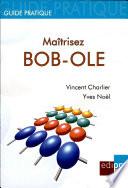 Maîtrisez BOB OLE