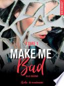 Make me bad -