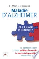Maladie d'Alzheimer - Et s'il y avait un traitement ?
