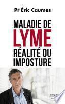 Maladie de Lyme : réalité ou imposture